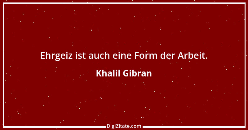 Zitat von Khalil Gibran 159