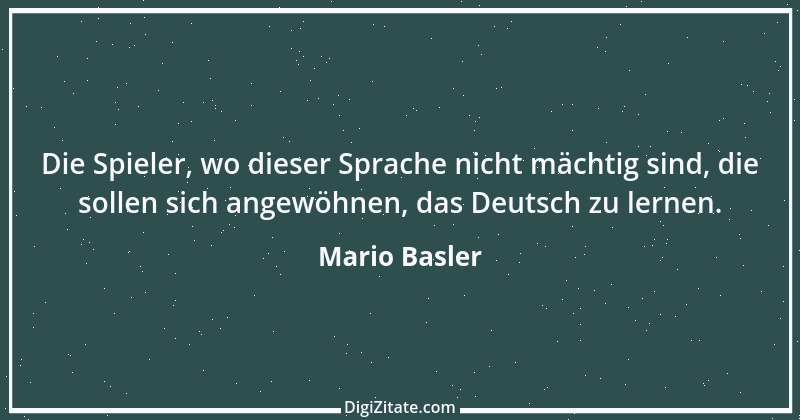 Zitat von Mario Basler 14