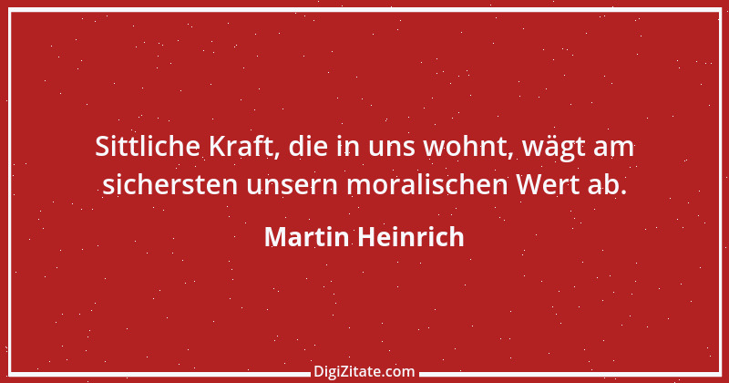 Zitat von Martin Heinrich 140