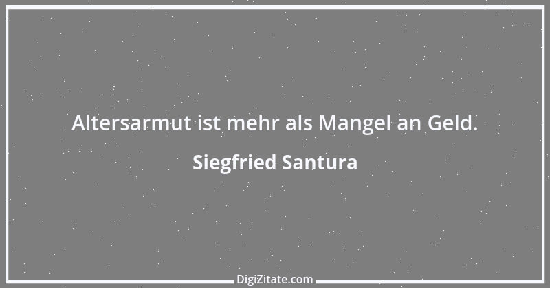 Zitat von Siegfried Santura 8