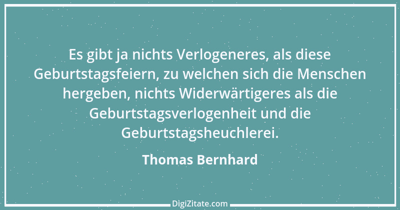 Zitat von Thomas Bernhard 6