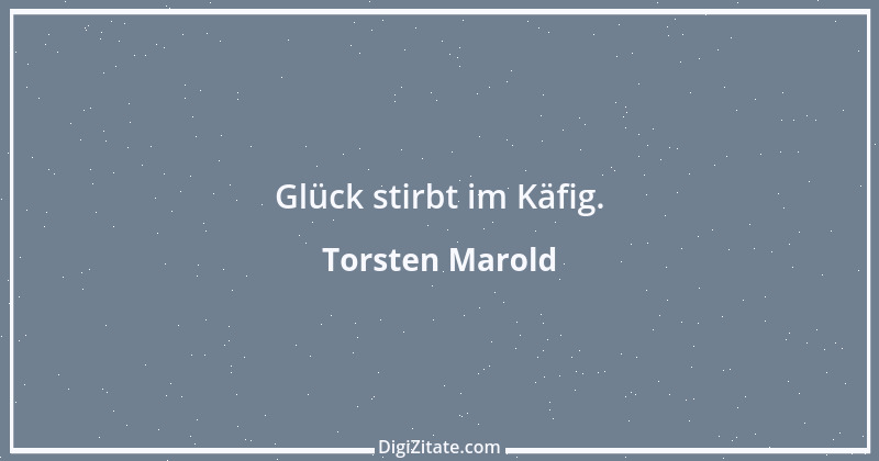 Zitat von Torsten Marold 167