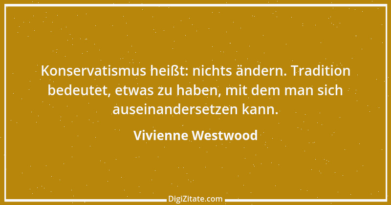 Zitat von Vivienne Westwood 8