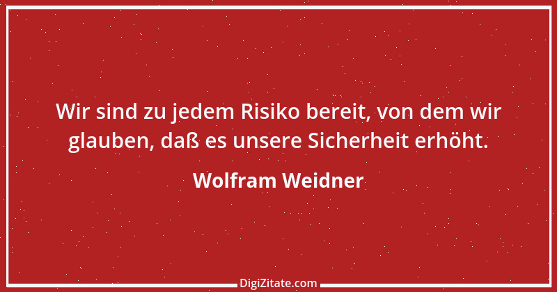 Zitat von Wolfram Weidner 147