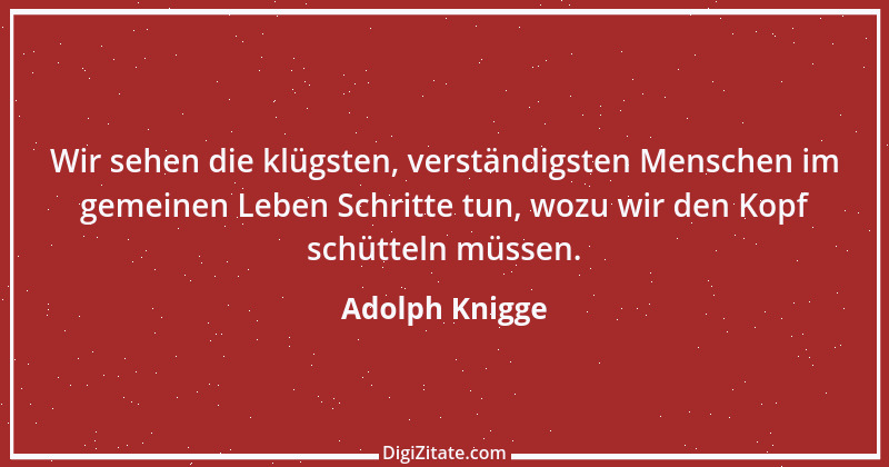 Zitat von Adolph Knigge 47