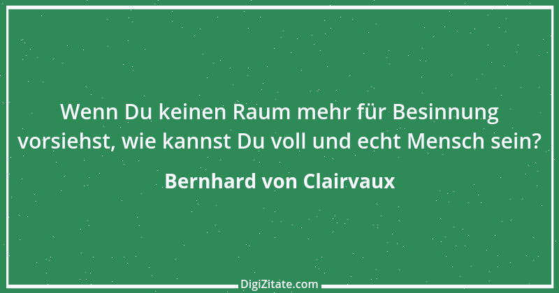 Zitat von Bernhard von Clairvaux 26