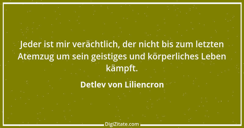 Zitat von Detlev von Liliencron 18