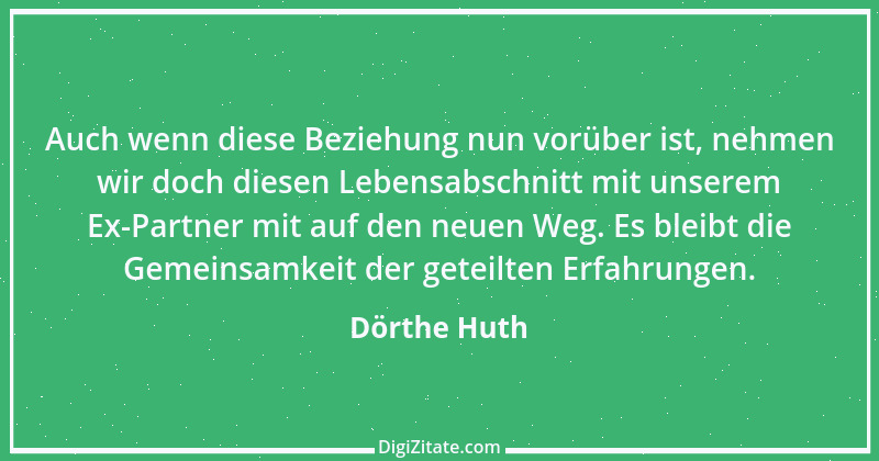 Zitat von Dörthe Huth 4