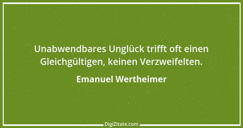 Zitat von Emanuel Wertheimer 65