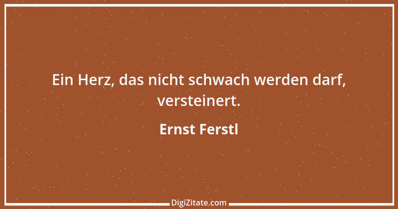 Zitat von Ernst Ferstl 431