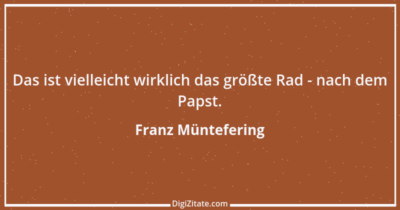 Zitat von Franz Müntefering 14