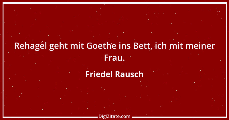 Zitat von Friedel Rausch 14