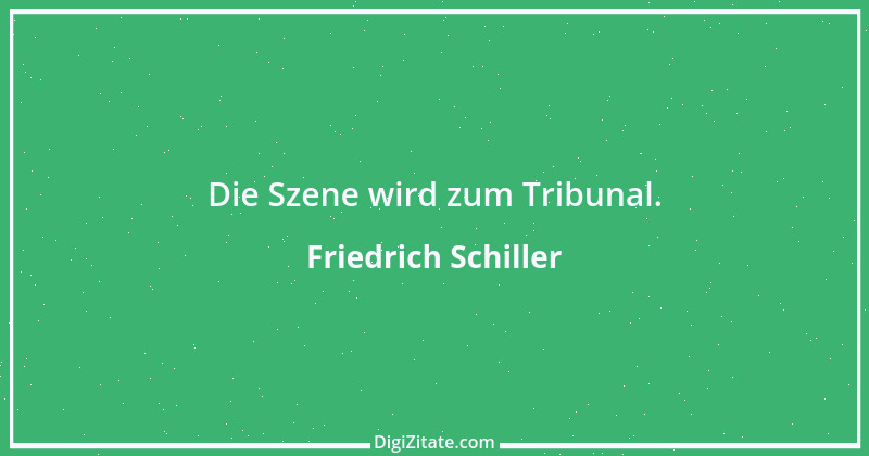 Zitat von Friedrich Schiller 507