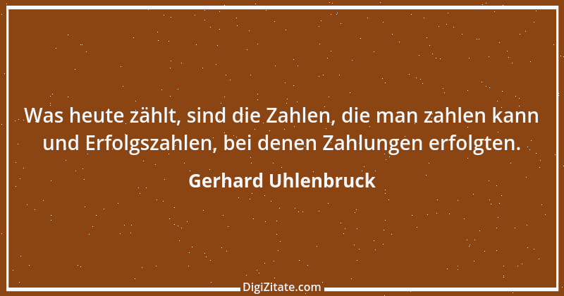 Zitat von Gerhard Uhlenbruck 810