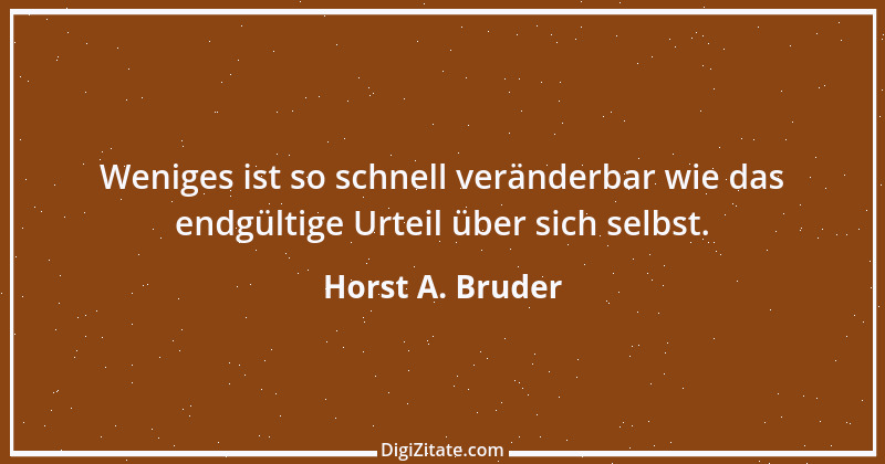 Zitat von Horst A. Bruder 121