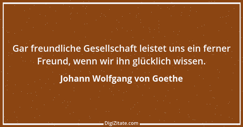 Zitat von Johann Wolfgang von Goethe 2990