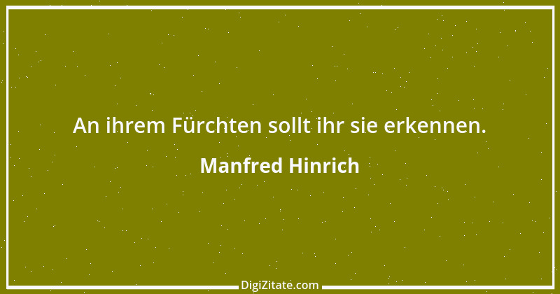 Zitat von Manfred Hinrich 164