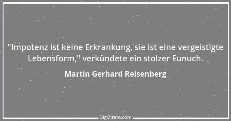 Zitat von Martin Gerhard Reisenberg 305