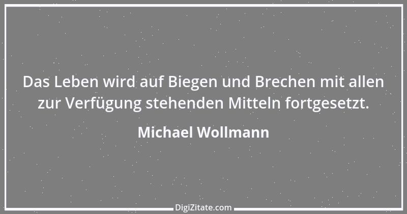 Zitat von Michael Wollmann 30