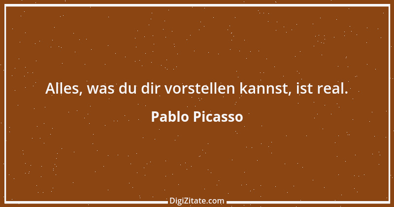 Zitat von Pablo Picasso 48