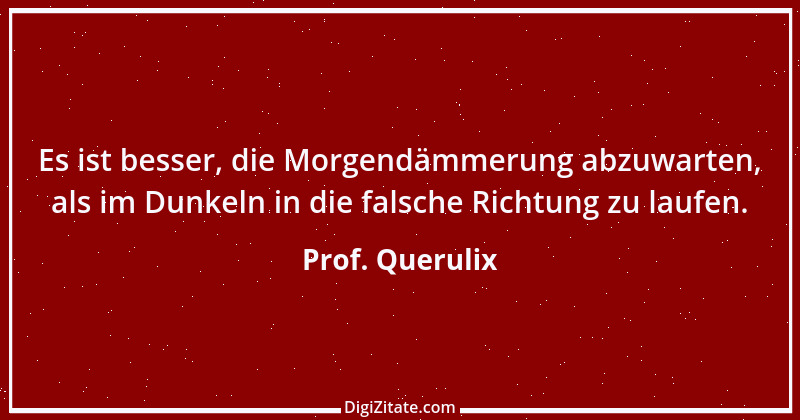 Zitat von Prof. Querulix 282