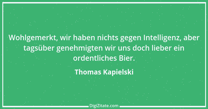 Zitat von Thomas Kapielski 2