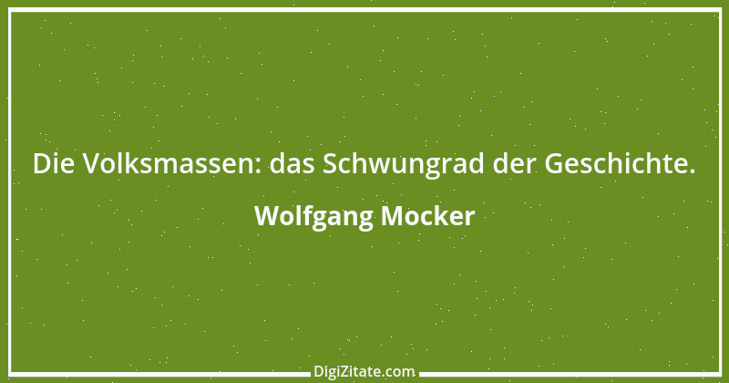 Zitat von Wolfgang Mocker 11