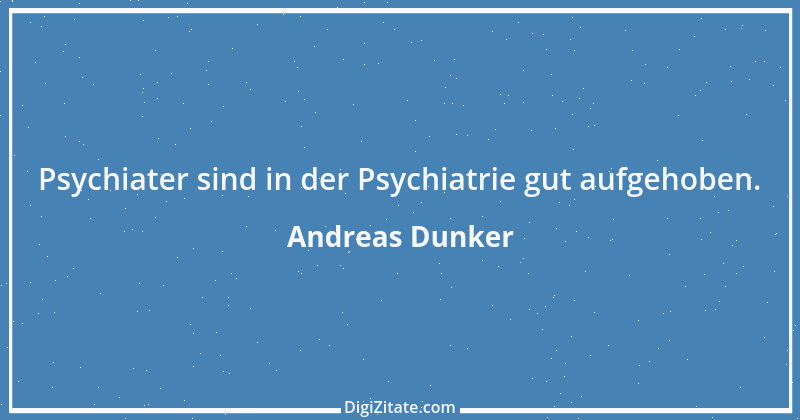 Zitat von Andreas Dunker 18