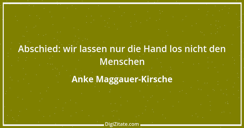 Zitat von Anke Maggauer-Kirsche 288