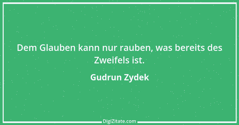 Zitat von Gudrun Zydek 120