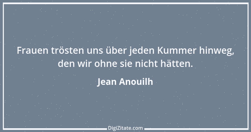 Zitat von Jean Anouilh 7