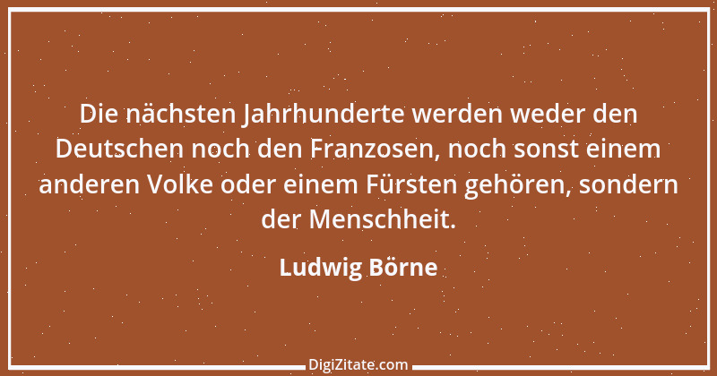 Zitat von Ludwig Börne 113