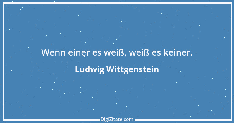 Zitat von Ludwig Wittgenstein 44