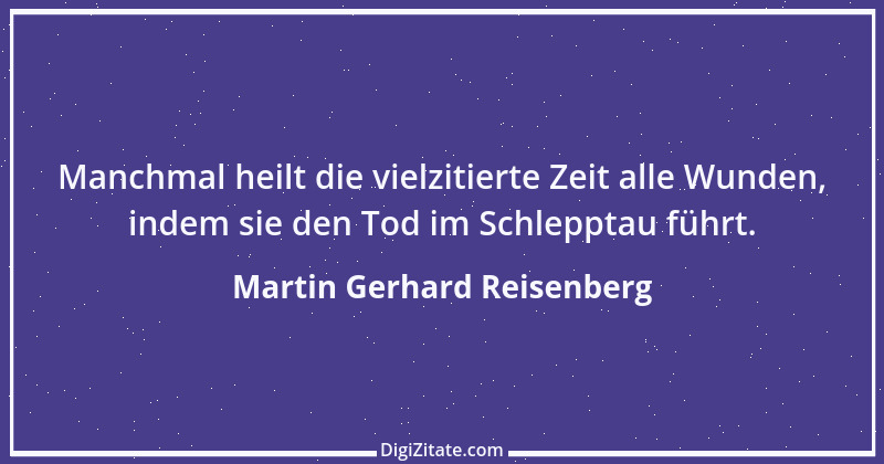 Zitat von Martin Gerhard Reisenberg 306