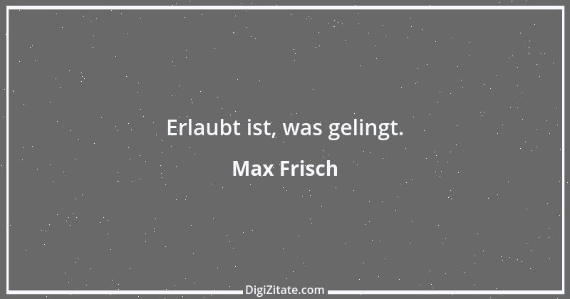 Zitat von Max Frisch 54