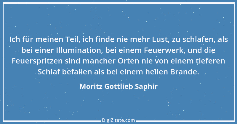 Zitat von Moritz Gottlieb Saphir 87