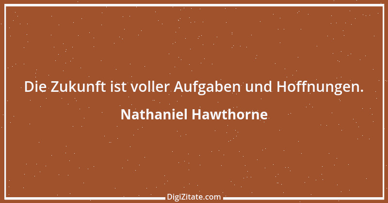 Zitat von Nathaniel Hawthorne 10