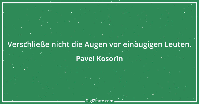 Zitat von Pavel Kosorin 374