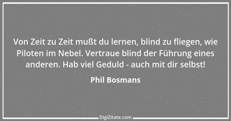 Zitat von Phil Bosmans 245