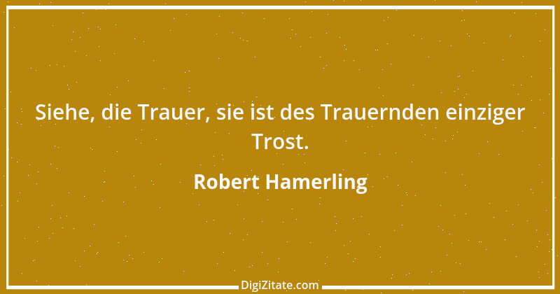 Zitat von Robert Hamerling 2