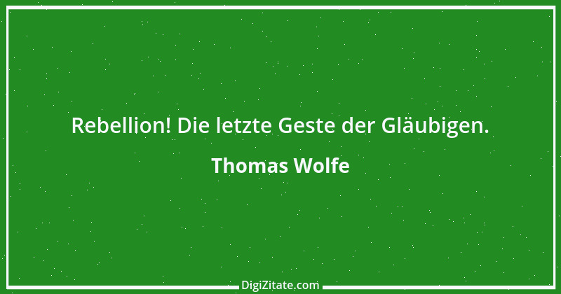 Zitat von Thomas Wolfe 7