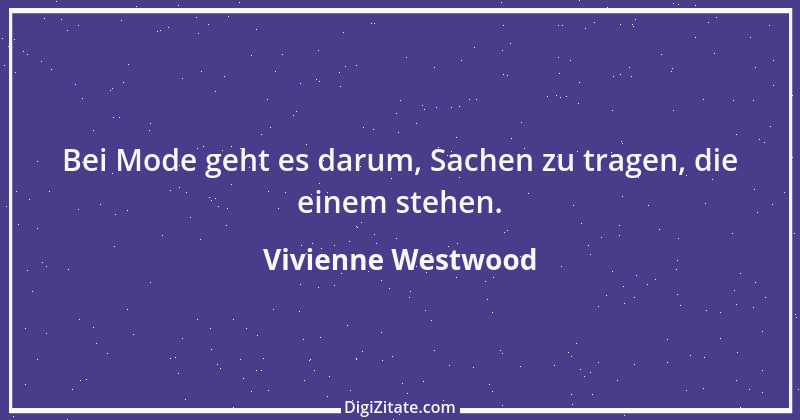 Zitat von Vivienne Westwood 10