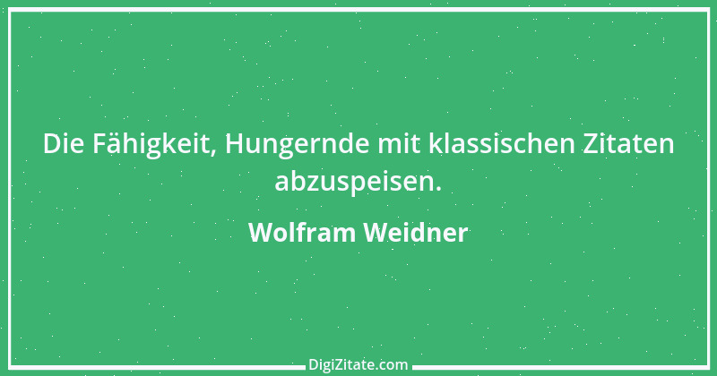 Zitat von Wolfram Weidner 149