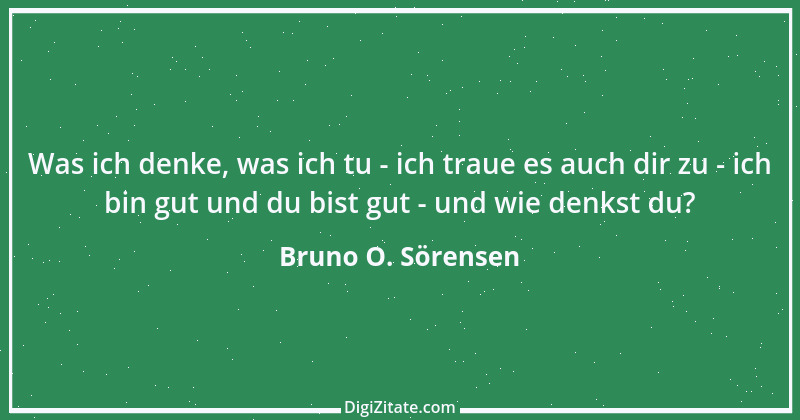 Zitat von Bruno O. Sörensen 9