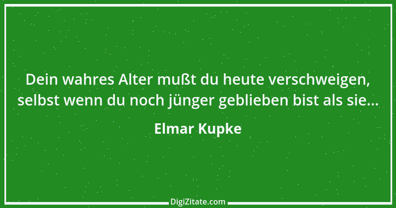 Zitat von Elmar Kupke 322