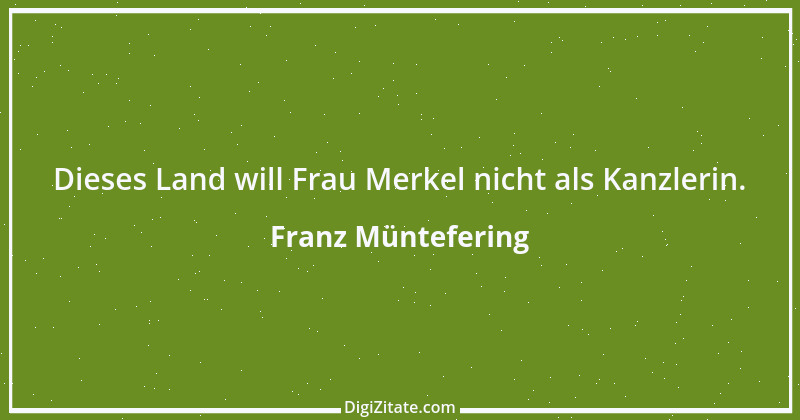 Zitat von Franz Müntefering 16