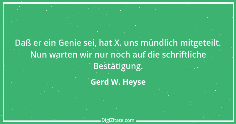 Zitat von Gerd W. Heyse 100