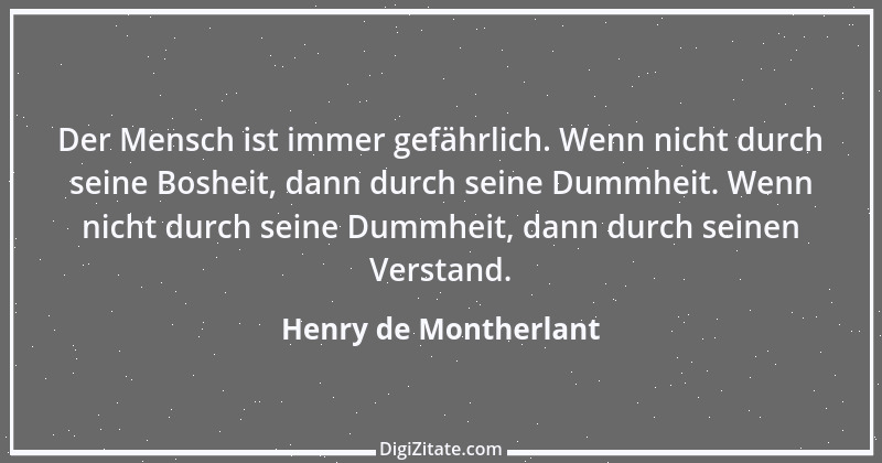 Zitat von Henry de Montherlant 45