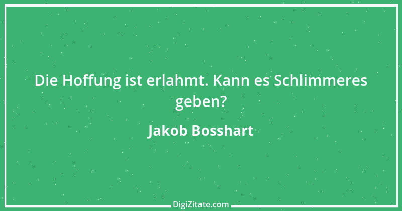 Zitat von Jakob Bosshart 67