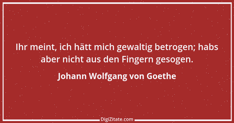 Zitat von Johann Wolfgang von Goethe 1992